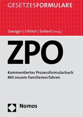 Zivilprozessordnung: Kommentiertes Prozessformularbuch