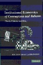 The Institutional Economics of Corruption and Reform: Theory, Evidence and Policy