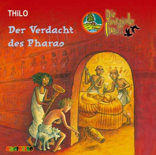 Die magische Insel. Der Verdacht des Pharao