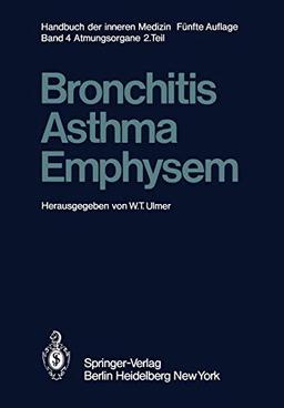 Bronchitis · Asthma Emphysem (Handbuch der inneren Medizin, 4 / 2)