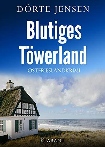 Blutiges Töwerland. Ostfrieslandkrimi