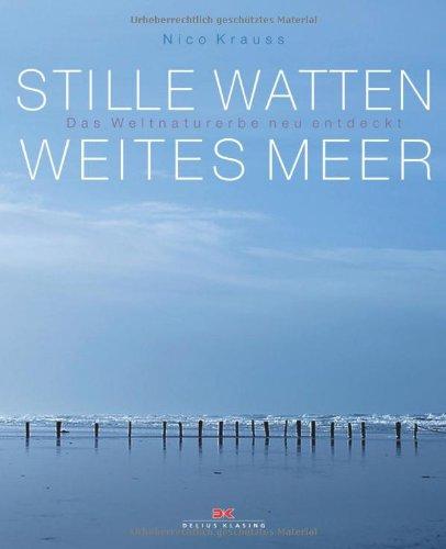 Stille Watten, weites Meer: Das Weltnaturerbe neu entdeckt