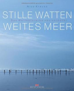 Stille Watten, weites Meer: Das Weltnaturerbe neu entdeckt