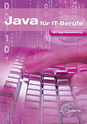 Java für IT-Berufe: Mit App-Entwicklung