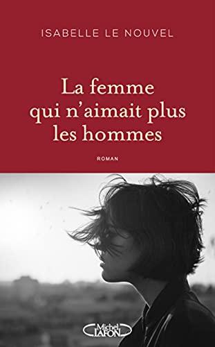 La femme qui n'aimait plus les hommes