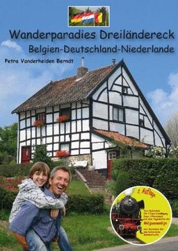 Wanderparadies - Dreiländereck Belgien-Deutschland-Niederlande: 13 Wandertouren zwischen 6 und 14 km durch das Mergelland