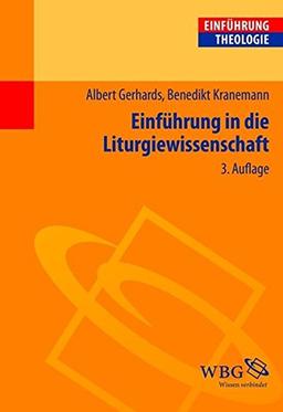 Einführung in die Liturgiewissenschaft (Einführungen)