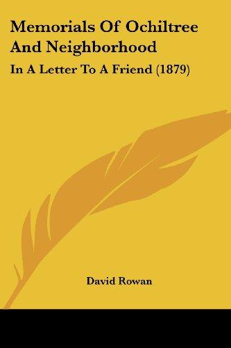 Memorials Of Ochiltree And Neighborhood: In A Letter To A Friend (1879)