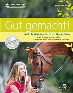 Gut gemacht!: Mehr Motivation durch richtiges Loben