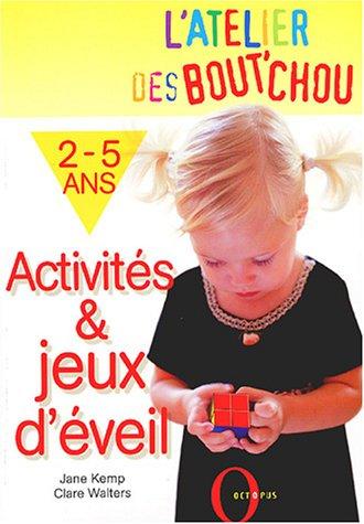 Activités et jeux d'éveil 2-5 ans