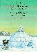 Kleiner Eisbär, lass mich nicht allein! / Kücük Beyaz Ayi beni yalniz birakma!