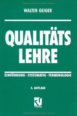 Qualitätslehre: Einführung - Systematik - Terminologie