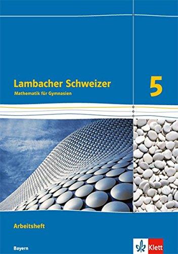 Lambacher Schweizer / Ausgabe für Bayern ab 2016: Lambacher Schweizer / Arbeitsheft plus Lösungsheft Klasse 5: Ausgabe für Bayern ab 2016