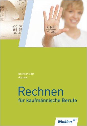 Rechnen für kaufmännische Berufe: Schülerbuch, 2. aktualisierte Auflage, 2011