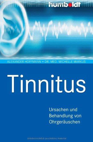 Tinnitus. Ursachen und Behandlung von Ohrgeräuschen. Mit Fallbeispielen