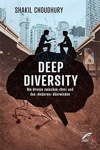 Deep Diversity: Die Grenze zwischen ›uns‹ und den ›Anderen‹ überwinden