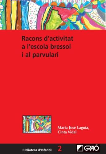 Racons d'activitat a l'escola bressol i al parvulari (Didàctica / Disseny i desenvolupament curricular, Band 2)