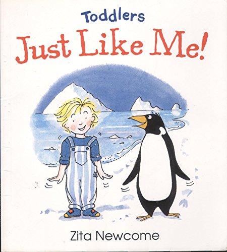 Just Like Me. (A Toddler Book)