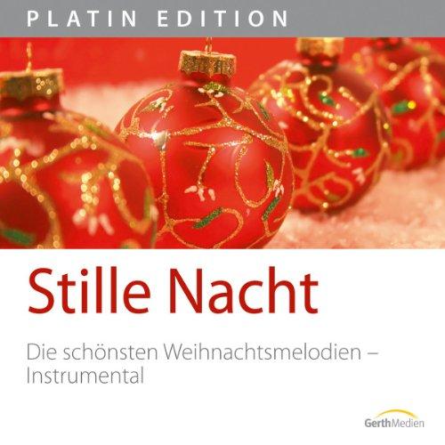 Stille Nacht. Die schönsten Weihnachtsmelodien - instrumental