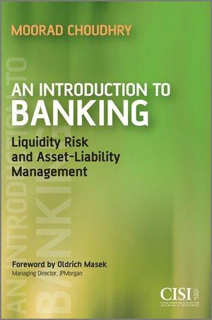 An Introduction to Banking: Liquidity Risk and Asset-Liability Management (Securities & Institute)