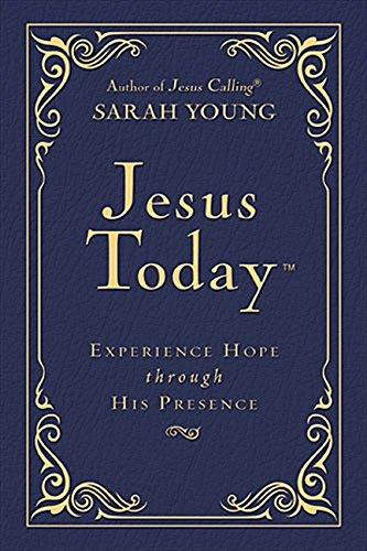 Jesus Today - Deluxe Edition: Experience Hope Through His Presence (Jesus Calling(r))