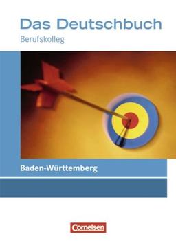 Das Deutschbuch - Berufskolleg - Baden-Württemberg: Berufskolleg - Schülerbuch