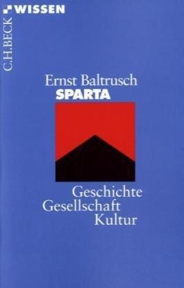 Sparta: Geschichte, Gesellschaft, Kultur