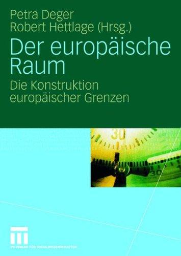 Der europäische Raum: Die Konstruktion europäischer Grenzen