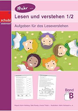 Mehr... Lesen und verstehen 1/2 Band B: Unterhaltsame Aufgaben zum sinnentnehmenden Lesen (Lesen und Verstehen: Unterhaltsame Aufgaben zum sinnentnehmenden Lesen)