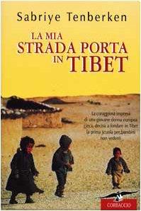 La mia strada porta in Tibet (Exploits)