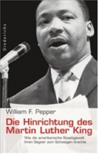 Die Hinrichtung des Martin Luther King: Wie die amerikanische Staatsgewalt ihren Gegner zum Schweigen brachte