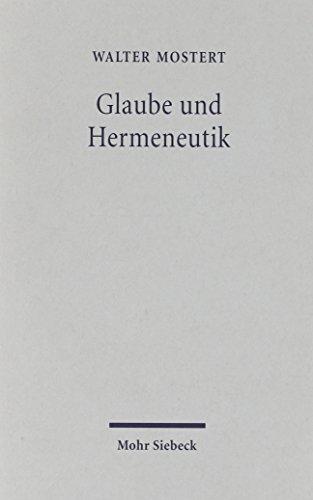 Glaube und Hermeneutik: Gesammelte Aufsätze