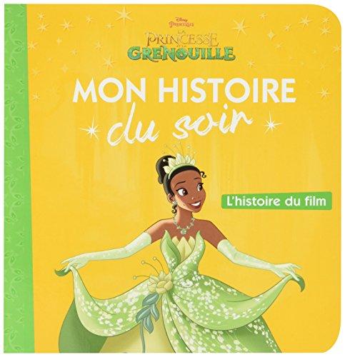 La princesse et la grenouille : l'histoire du film