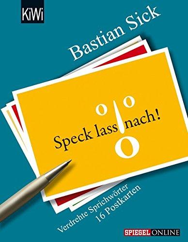 Speck, lass nach!: Verdrehte Sprichwörter - 16 Postkarten