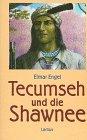 Tecumseh und die Shawnee