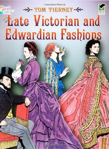 Late Victorian and Edwardian Fashions (Dover Coloring Books)