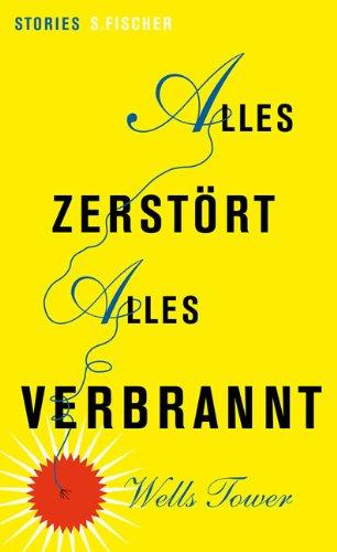 Alles zerstört, alles verbrannt: Stories