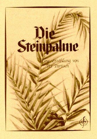 Die Steinpalme: Eine Erzählung nach einer Legende aus der Sahara