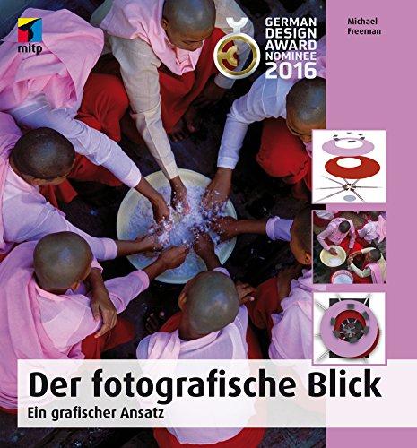 Der fotografische Blick: Ein grafischer Ansatz (mitp Fotografie)