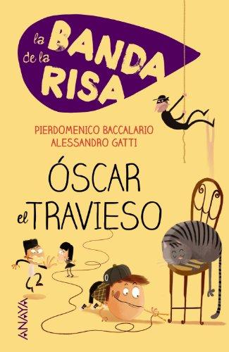 La Banda de la Risa. Óscar el travieso (Literatura Infantil (6-11 Años) - Narrativa Infantil)