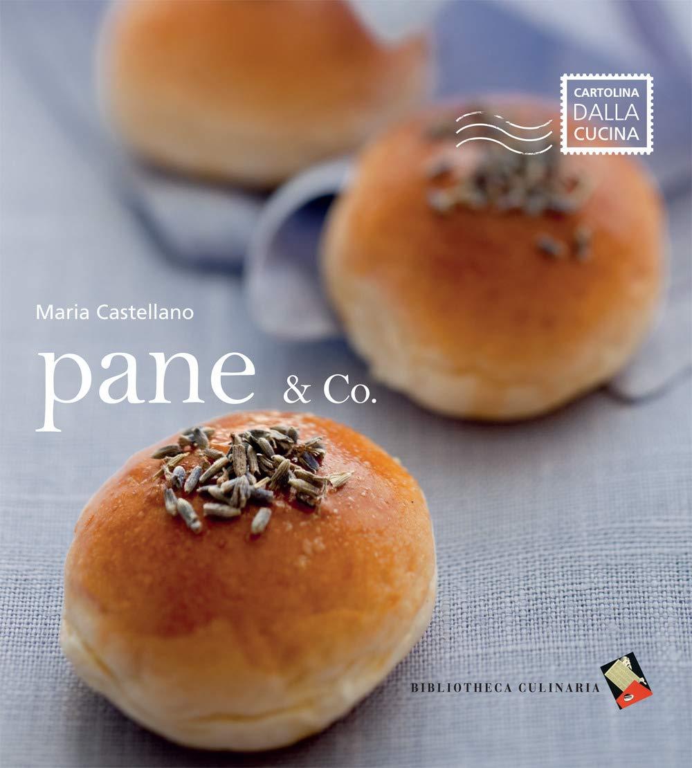 Pane & Co. (Cartolina dalla cucina)