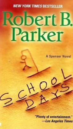 Exp School Days: A Spenser Novel