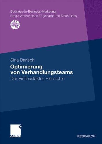 Optimierung von Verhandlungsteams: Der Einflussfaktor Hierarchie (Business-to-Business-Marketing) (German Edition)