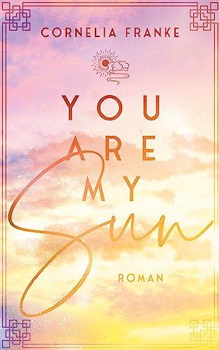 You Are My Sun: Berührende LGBTQ Romance über Mut und Selbstfindung (Sun, Moon and Stars)