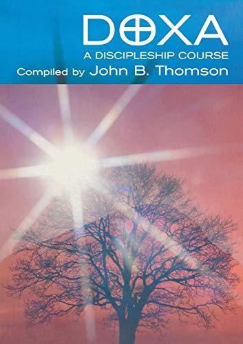 Thomson, J: DOXA: A Discipleship Course