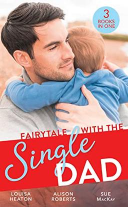 Fairytale With The Single Dad: Christmas with the Single Dad / Sleigh Ride with the Single Dad / Surgeon in a Wedding Dress