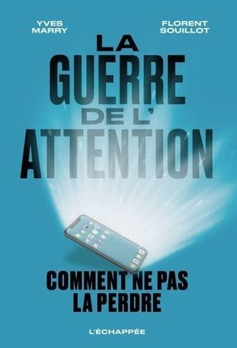 La guerre de l'attention : comment ne pas la perdre