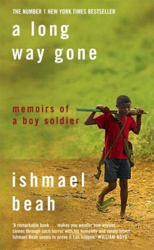 Long Way Gone: Memoirs of a Boy Soldier