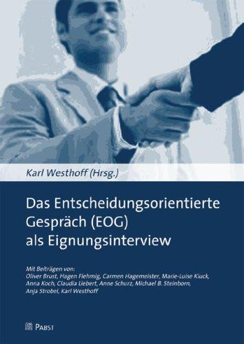 Das Entscheidungsorientierte Gespräch (EOG) als Eignungsinterview