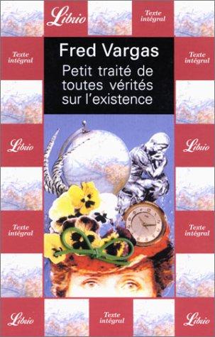 Petit traité de toutes vérités sur l'existence